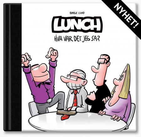 LUNCH Bok 4 - Hva var det jeg sa?